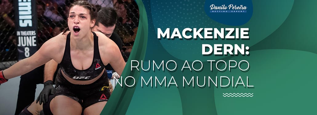 Mackenzie Dern: rumo ao topo do MMA mundial