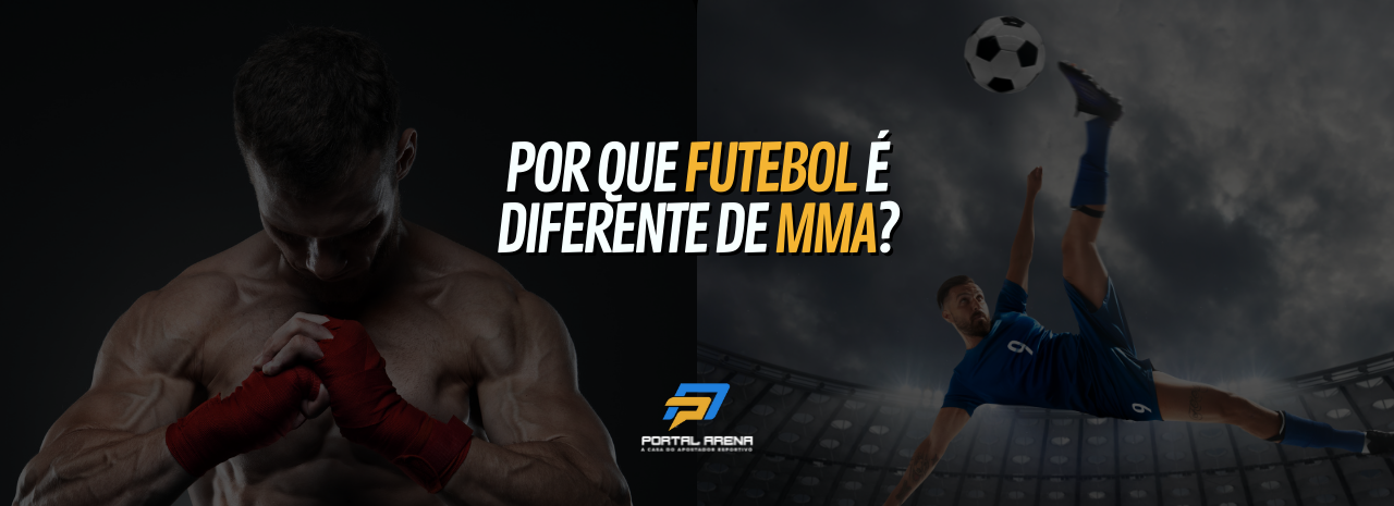 Por Que Futebol é diferente de MMA?