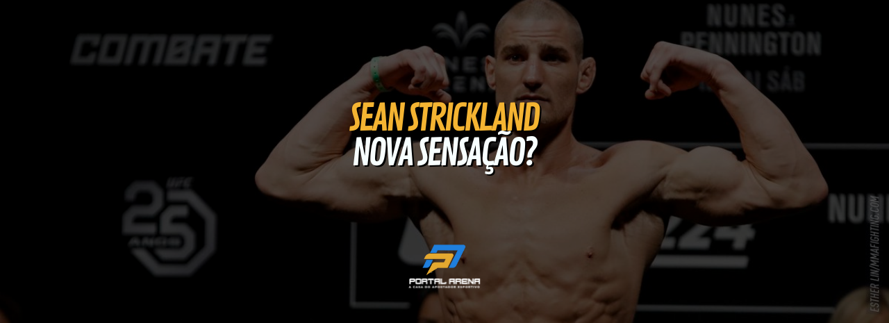 Sean Strickland: nova sensação?
